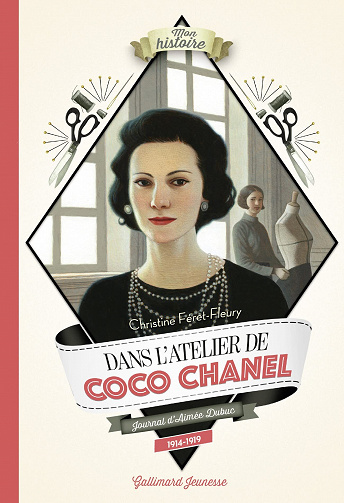 Dans l'atelier de Coco Chanel: Journal d'Aimée Dubuc, 1914-1919 - Christine Féret-Fleury (2022)