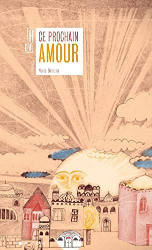 Ce prochain amour - Nora BENALIA (2022)