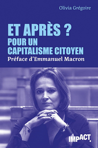 Et après ? Pour un capitalisme citoyen - Olivia Grégoire (2021)