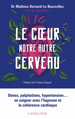 Le coeur, notre autre cerveau - Mathieu Bernard-Le Bourvellec (2020)