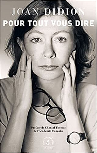 Pour tout vous dire - Joan Didion (2022)