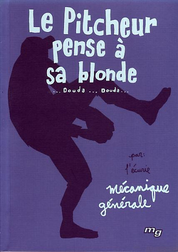 Le pitcheur pense à sa blonde (douda, douda)