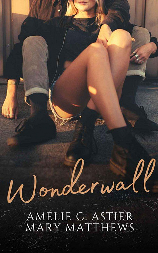 Wonderwall - Amélie C. Astier, Mary Matthews (2022)