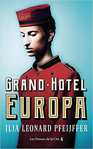 Grand Hotel Europa - Ilja Leonard Pfeijffer (2022)