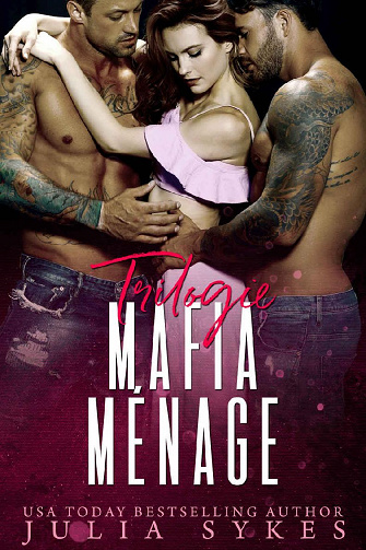 Trilogie Mafia Ménage, Intégrale - Julia Sykes (2022)