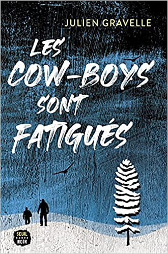 Les cow-boys sont fatigués - Julien Gravelle (2022)