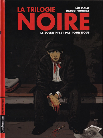 La Trilogie noire - Tome 02 - Le Soleil n'est pas pour nous