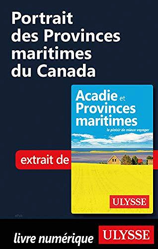 Portrait des Provinces maritimes du Canada - Benoit Prieur