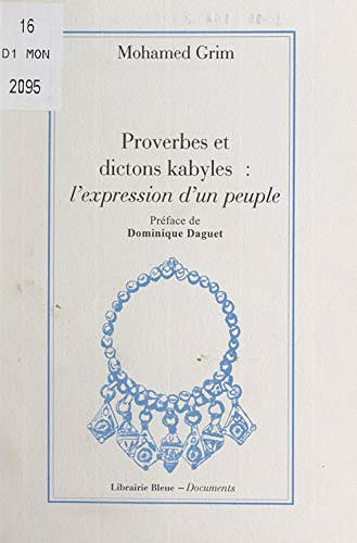 Proverbes et dictons kabyles: L'expression d'un peuple - Mohamed Grim (2021)