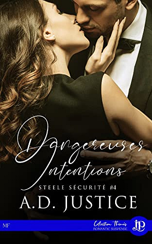 Dangereuses intentions: Steele Sécurité T4 - A.D. Justice (2022)
