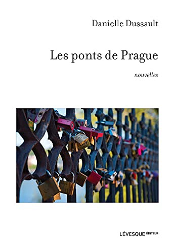 Les ponts de Prague - Danielle Dussault (2022)