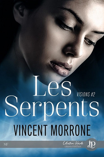 Les serpents (Visions, t 2) - Vincent Morrone (2021)