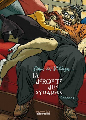 Dans les villages - 7. La déroute des synapses