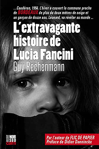 L'extravagante histoire de Lucia Fancini - Guy Rechenmann (2022)