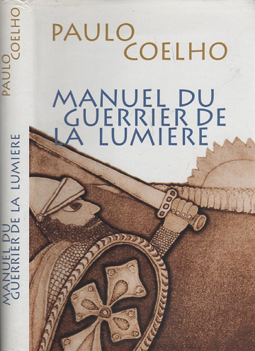 Paulo Coelho - Manuel du guerrier de la lumière