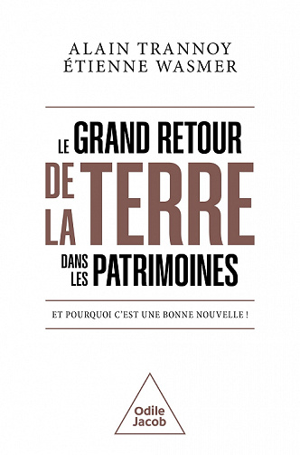 Le Grand Retour de la terre dans les patrimoines: Et pourquoi c'est une bonne nouvelle ! - Alain Trannoy, Étienne Wasmer (2022)