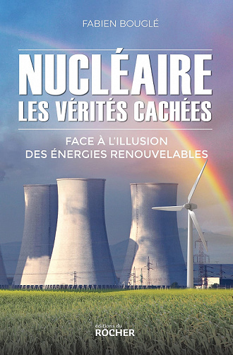Nucléaire : les vérités cachées - Fabien Bouglé (2021)
