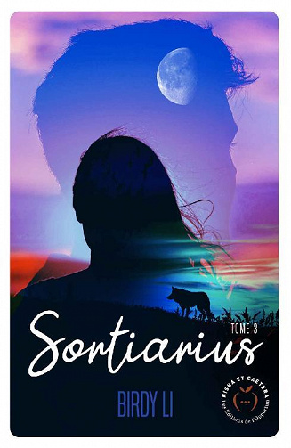 Sortiarius, Tome 3 - Birdy Li (2021)