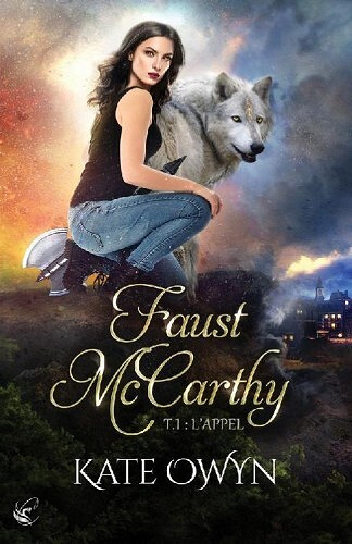 Faust McCarthy, Tome 1 : L'Appel - Kate Owyn (2022)