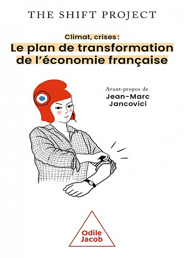 Climat, crises : Le plan de transformation de l'économie française - Collectif The Shift Project (2022)