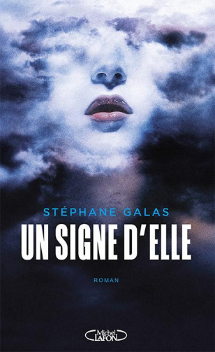 Un signe d'elle - Stéphane Galas (2021)