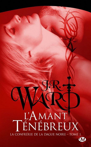 La Confrérie de la dague noire, T1: L'Amant ténébreux
