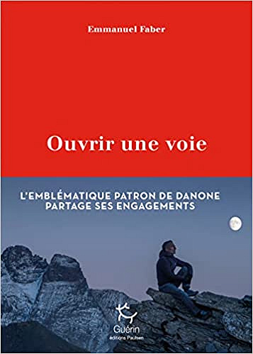 Ouvrir une voie - Emmanuel Faber (2022)