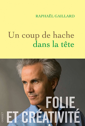 Un coup de hache dans la tête - Raphaël Gaillard (2022)