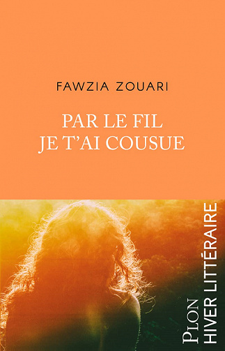 Par le fil je t'ai cousue - Fawzia Zouari (2022)