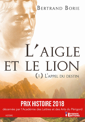 L'appel du destin (L'aigle et le lion, Tome 1) - Bertrand Borie (2021)