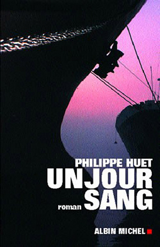 Un jour sang - Philippe Huet