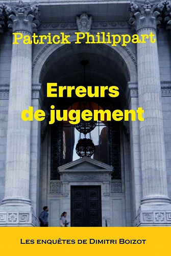 Erreurs de jugement (Les enquêtes de Dimitri Boizot) - Patrick Philippart (2022)