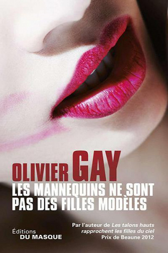 Les mannequins ne sont pas des filles modèles - Olivier Gay