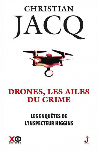 Drones, les ailes du crime (Les enquêtes de l'inspecteur Higgins - tome 43) - Christian Jacq (2022)