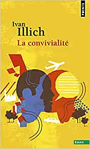 La convivialité - Ivan Illich