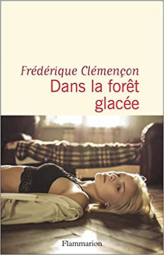 Dans la forêt glacée - Frédérique Clémençon (Rentrée Littérature 2022)