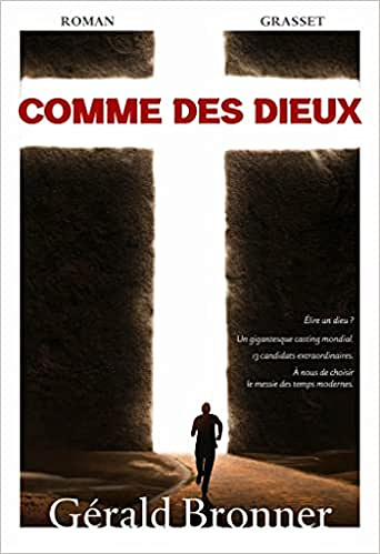 Comme des dieux - Gérald Bronner (Rentrée Littérature 2022)