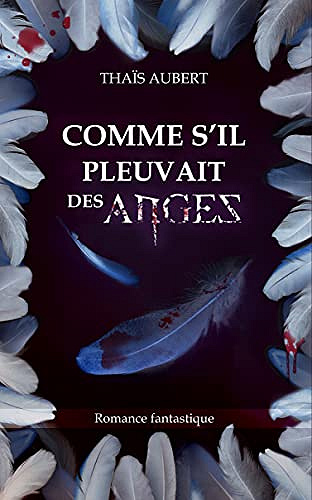 Comme s'il pleuvait des anges - Thaïs Aubert (2021)