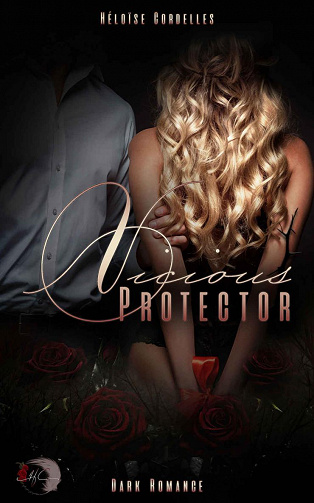 Vicious Protector - Héloïse Cordelles (2022)