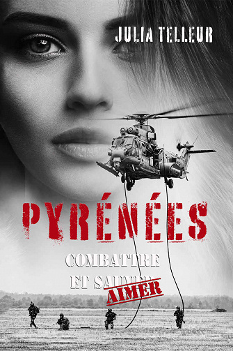 Pyrénées: Combattre et Aimer - Julia Telleur (2022)