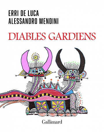 Diables gardiens - Erri De Luca, Alessandro Mendini (2022)