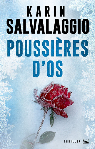 Poussières d'os - Karin Salvalaggio