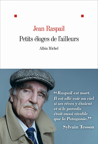 Petits éloges de l'ailleurs - Jean Raspail (2022)