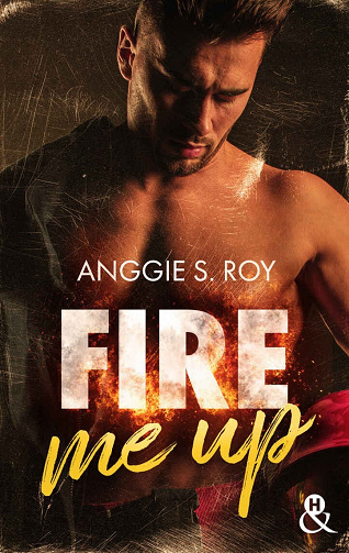 Fire Me Up - Anggie S. Roy (2022)