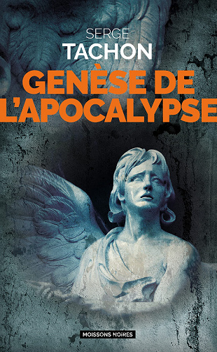 Genèse de l'Apocalypse - Serge Tachon (2022)