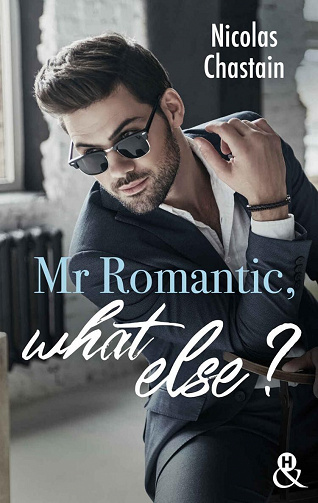 Mr Romantic, what else ? - Nicolas Chastain (2022)