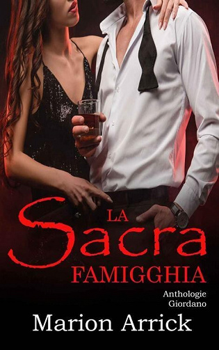 La Sacra Famigghia : Anthologie Giordano - Marion Arrick (2022)