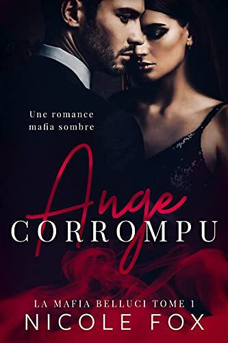 Ange corrompu (la mafia Belluci t. 1) - Nicole Fox (2022)