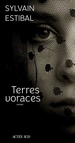 Terres voraces - Sylvain Estibal (2022)