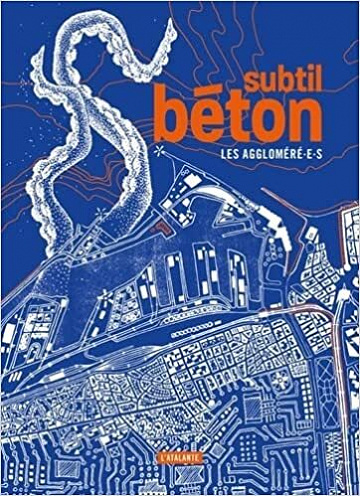 Subtil béton - Les Aggloméré.e.s (2022)